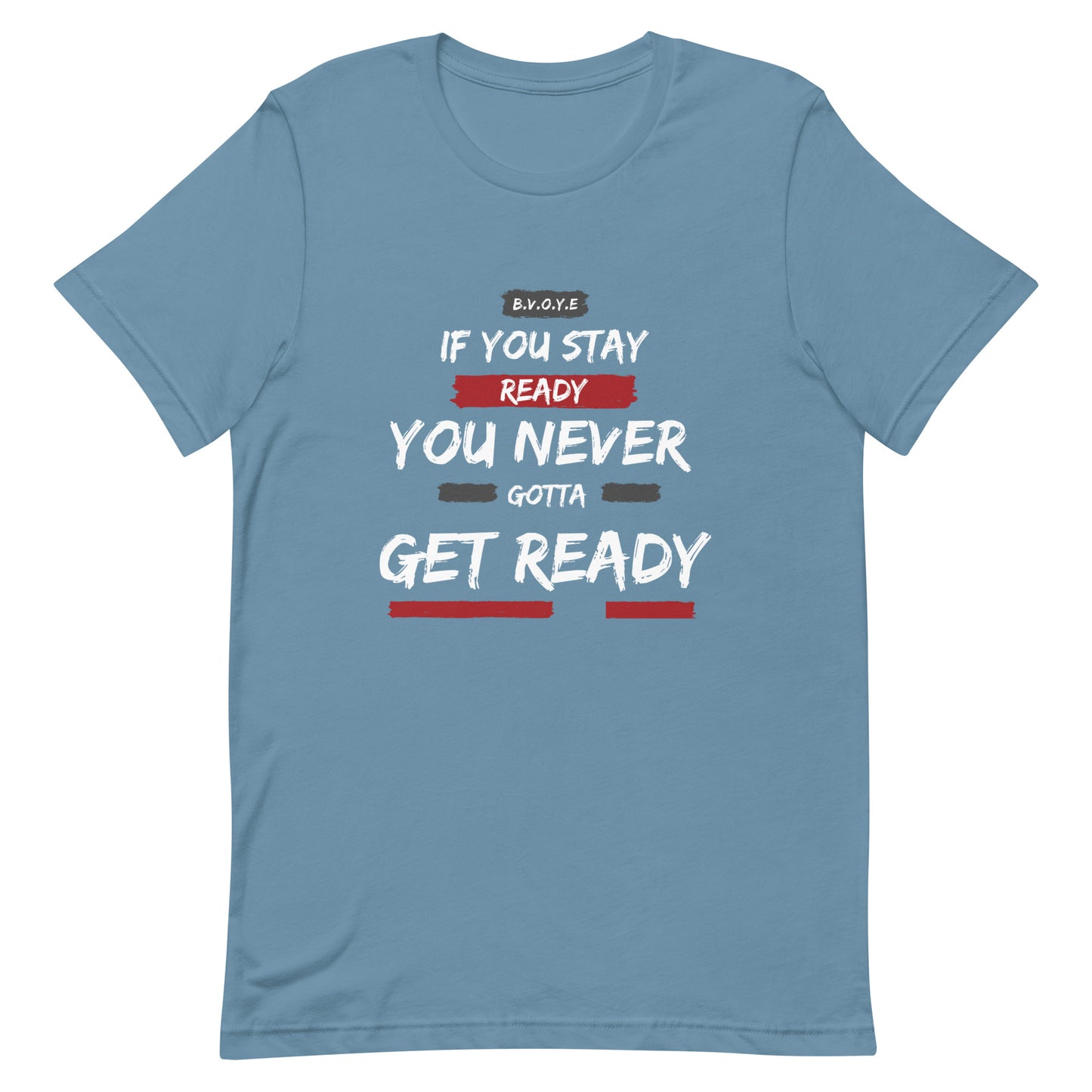 If You Stay Ready Unisex Short Sleeve T-Shirt