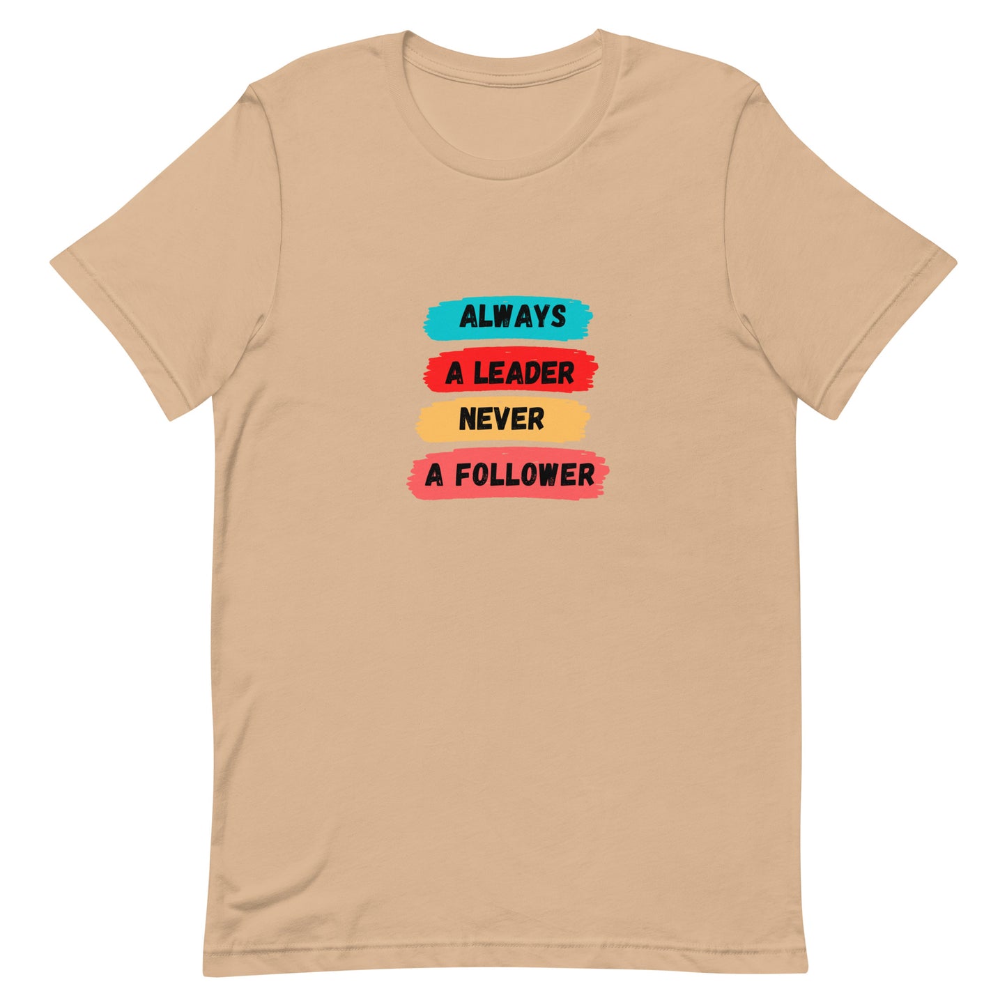 Always A Leader Unisex Short Sleeve T-Shirt