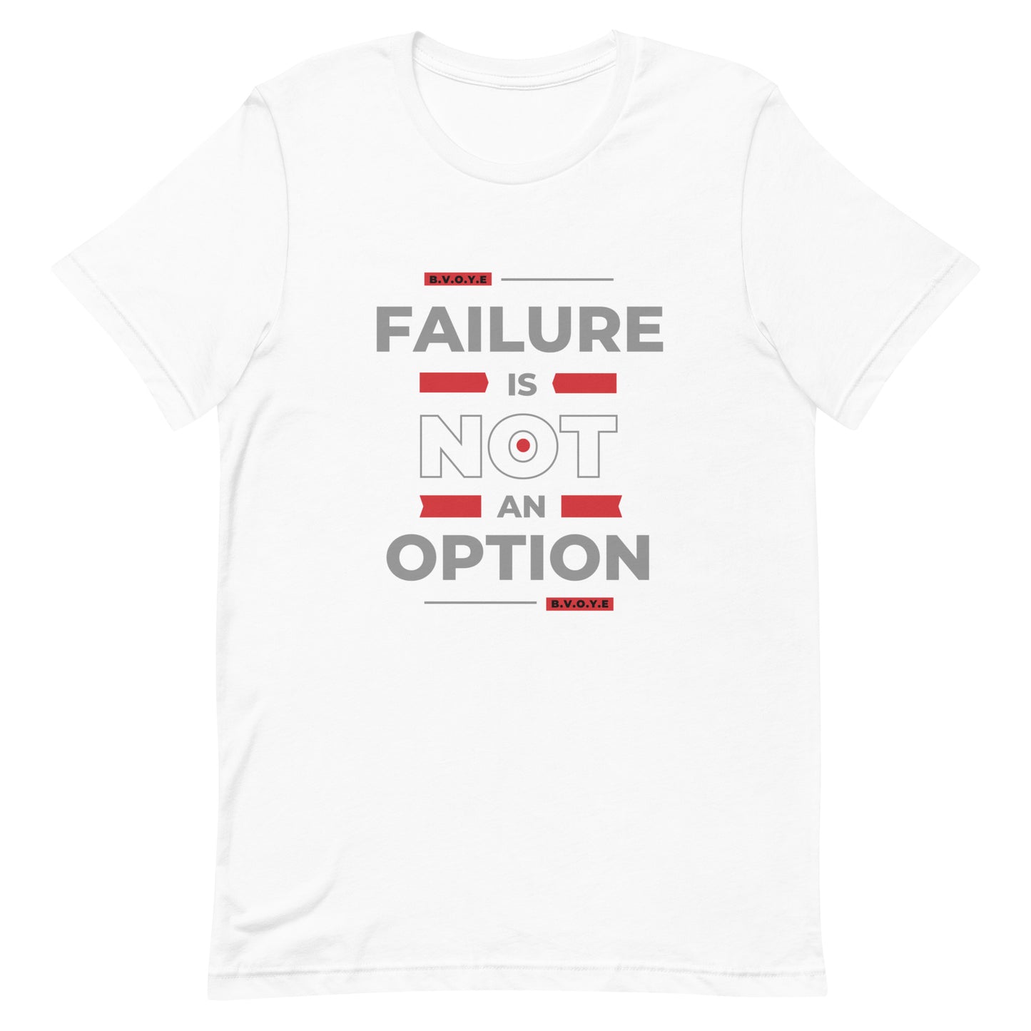 Failure Is Not An Option Unisex Short Sleeve T-Shirt